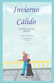 Invierno Cálido: Una historia de amor diferente