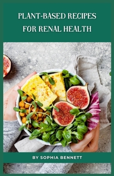 Paperback Plant-Based Recipes for Renal Health Book