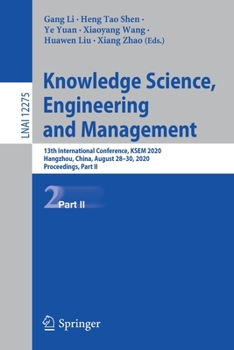 Paperback Knowledge Science, Engineering and Management: 13th International Conference, Ksem 2020, Hangzhou, China, August 28-30, 2020, Proceedings, Part II Book
