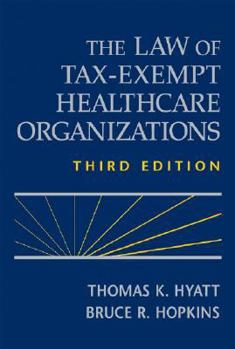 Hardcover The Law of Tax-Exempt Healthcare Organizations Book