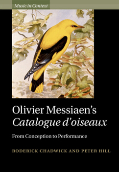 Paperback Olivier Messiaen's Catalogue d'Oiseaux: From Conception to Performance Book