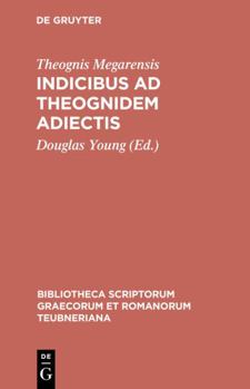 Hardcover Indicibus AD Theognidem Adiectis [Greek, Ancient (To 1453)] Book