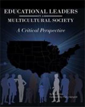 Paperback Educational Leaders in a Multicultural Society: A Critical Perspective Book