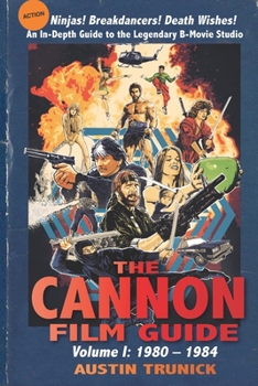 Paperback The Cannon Film Guide: Volume I, 1980-1984 Book