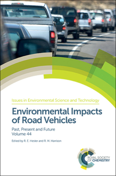 Hardcover Environmental Impacts of Road Vehicles: Past, Present and Future Book