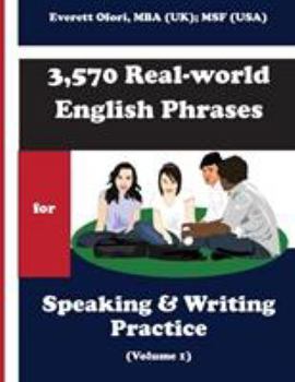 Paperback 3,570 Real-world English Phrases for Speaking and Writing Practice - Volume 1 Book