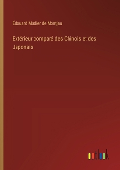 Paperback Extérieur comparé des Chinois et des Japonais [French] Book