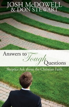 Paperback Answers to Tough Questions: Skeptics Ask About the Christian Faith Book
