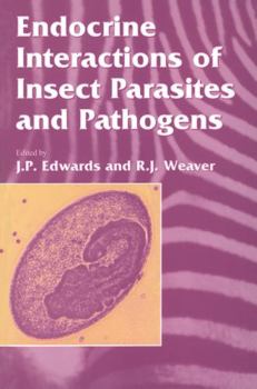 Endocrine Interactions of Insect Parasites and Pathogens (Experimental Biology Reviews) - Book  of the Society for Experimental Biology