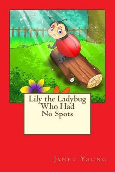 Paperback Lily the Ladybug Who Had No Spots Book