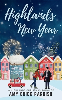Highlands New Year: A stand alone Highlands Christmas Romance - Book #2 of the Highlands Christmas Romance