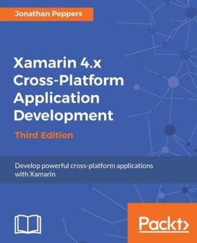 Paperback Xamarin 4.x Cross-Platform Application Development Book