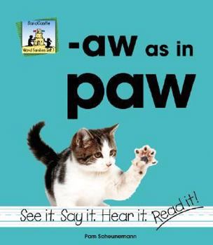 Aw As in Paw (Word Families Set 7) - Book  of the Word Families