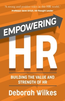 Paperback Empowering HR: Building the Value and Strength of HR Book