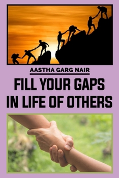 Paperback Fill Your Gaps in Life of Others Book