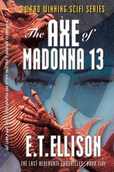 Paperback The Axe of Madonna 13 (The Last Nevergate Chronicles) Book