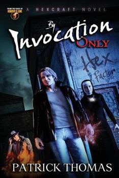 Paperback By Invocation Only: a Hexcraft novel Book