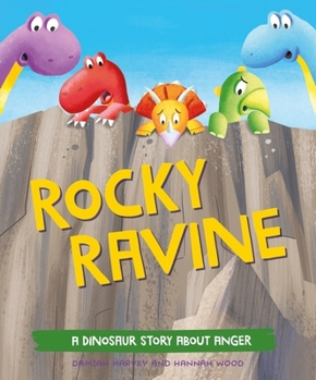 Paperback A Dinosaur Story: Rocky Ravine: A dinosaur story about anger Book