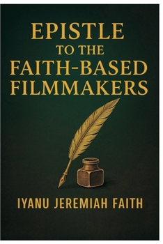 Paperback Epistle to the Faith-Based Filmmakers Book
