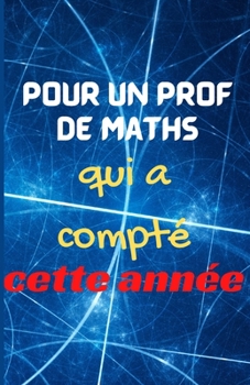 Paperback Pour un prof de Maths qui a compté cette année [French] Book