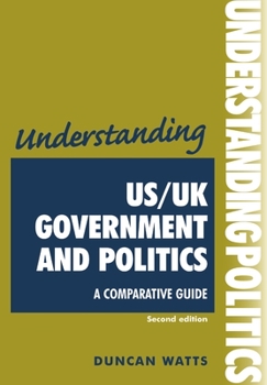 Paperback Understanding Us/UK Government and Politics (2nd Edn): A Comparative Guide Book