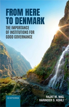 Hardcover From Here to Denmark: The Importance of Institutions for Good Governance Book