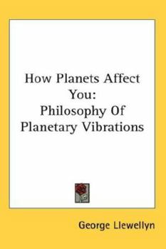 Hardcover How Planets Affect You: Philosophy of Planetary Vibrations Book