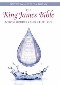 Hardcover The King James Bible Across Borders and Centuries Book