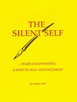 The Silent Self: Your Handwriting: A Path to Self-Advancement