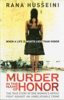 Paperback Murder in the Name of Honor: The True Story of One Woman's Heroic Fight Against an Unbelievable Crime Book