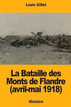 Paperback La Bataille des Monts de Flandre (avril-mai 1918) [French] Book