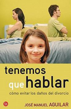 Hardcover Tenemos que hablar / We Need to Talk: Como evitar los danos del divorcio / How to Avoid the Damage Caused by Divorce (Spanish Edition) [Spanish] Book