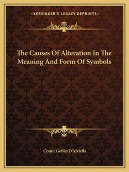 Paperback The Causes Of Alteration In The Meaning And Form Of Symbols Book