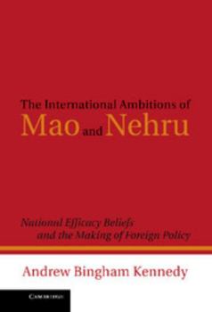 Hardcover The International Ambitions of Mao and Nehru Book