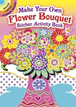 Paperback Make Your Own Flower Bouquet Sticker Activity Book