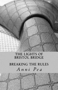 Paperback The Lights of Bristol bridge: Breaking the rules Book