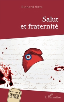 Paperback Salut et Fraternité [French] Book