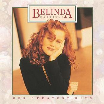 Belinda Carlisle - Her Greatest Hits
