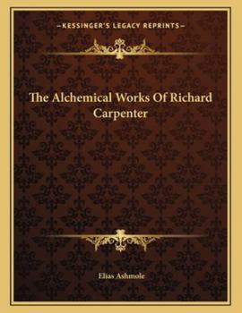 The Alchemical Works Of Richard Carpenter