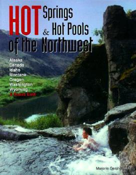 Paperback Hot Spring and Hot Pools of the Northwest Book