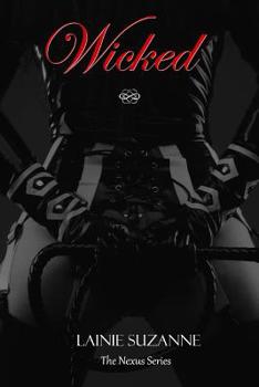 Wicked - Book #4 of the Nexus Series