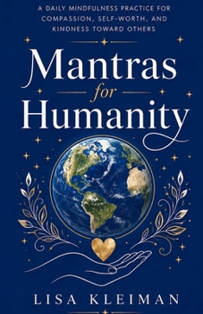 Paperback Mantras for Humanity: Daily words and small acts for a better world Book