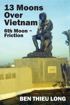 Paperback 13 Moons over Vietnam: 6th Moon Friction Book