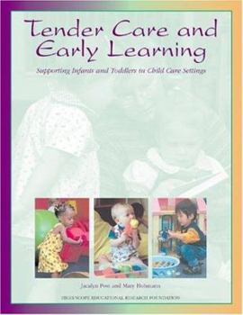 Paperback Tender Care and Early Learning: Supporting Infants and Toddlers in Child Care Settings Book