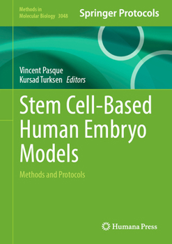 Hardcover Stem Cell-Based Human Embryo Models: Methods and Protocols Book