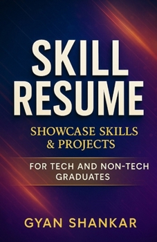 Skill Resume: Showcase Skills & Projects for Tech and Non Tech Graduates