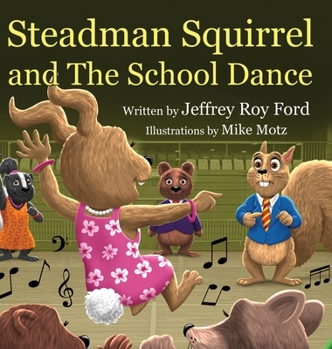 Hardcover Steadman Squirrel and The School Dance Book