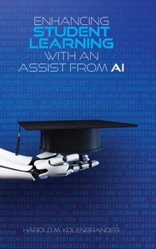 Hardcover Enhancing Student Learning with an Assist from AI Book