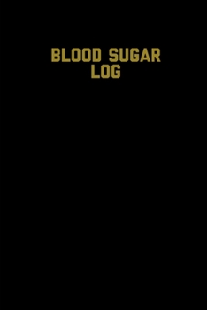 Paperback Blood Sugar Log: Blood Sugar Tracker, Daily Record & Chart Your Glucose Readings Book
