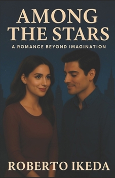 Paperback Among the Stars: "A Romance Beyond Imagination" Book